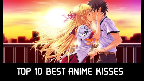 anime kissing scene|The 11 Best Anime Kisses of All Time, Ranked in Order of .